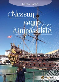 Nessun sogno è impossibile