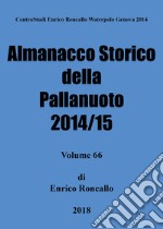 Almanacco storico della pallanuoto 2014/15 libro