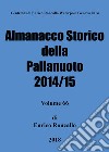 Almanacco storico della pallanuoto 2014/15 libro
