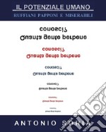 Il potenziale umano. Ruffiani, papponi e miserabili libro
