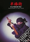 Hanbojutsu. Técnicas de bastón corto ninja y samurai libro di Lanaro Luca