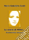 Le storie di MiNoi... Sconosciuta senza s libro di Conti Maria Gabriella