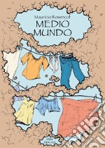 Medio mundo. Ediz. italiana libro