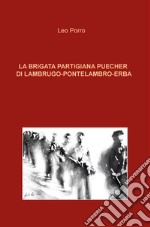 La brigata partigiana Puecher di Lambrugo-Pontelambro-Erba libro