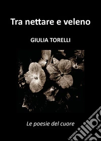 Tra nettare e veleno