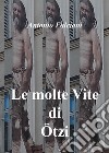 Le molte vite di Ötzi libro