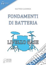 Fondamenti di batteria. Livello base libro