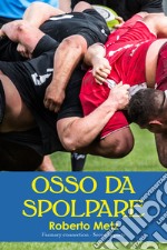 Osso da spolpare. Farmacy connection. Vol. 2 libro