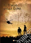 Il vento della luna libro