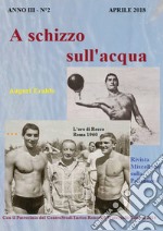 A schizzo sull'acqua (2018). Vol. 2: Aprile libro