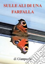 Sulle ali di una farfalla libro