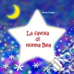 La favola di nonna Bea libro