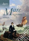 Mare magnum. Vol. 1 libro di Àgato