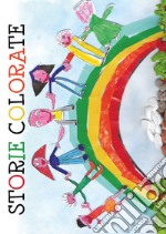 Storie colorate. Ediz. illustrata libro