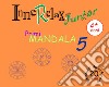 Primi mandala. InneRelax Junior. Ediz. illustrata. Vol. 5 libro di Roti Roberto