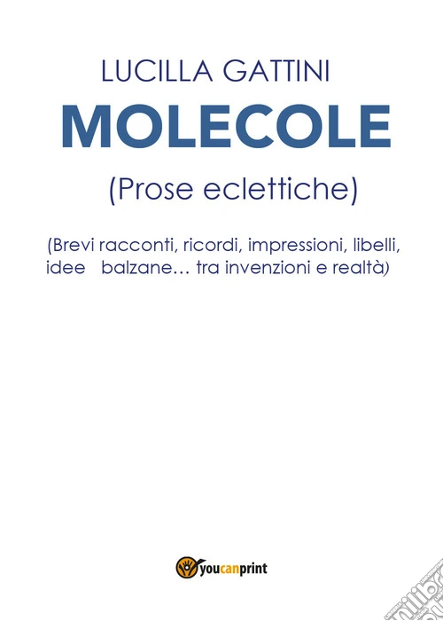 Molecole (prose eclettiche)