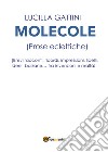 Molecole (prose eclettiche) libro di Gattini Lucilla
