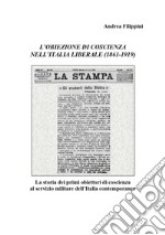 L'obiezione di coscienza nell'Italia liberale (1861-1919) libro