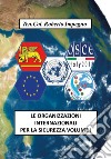 Le organizzazioni internazionali per la sicurezza. Vol. 1 libro di Impegno Roberto