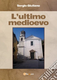 L'ultimo medioevo