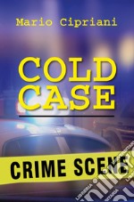 Cold case. Ediz. italiana libro