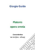 Platonis opera omnia. Concordantiae. Vol. 8 libro