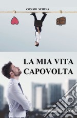 La mia vita capovolta libro