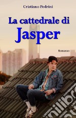 La cattedrale di Jasper libro