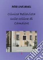 Clinica Bella Vista sulle colline di Camaiore libro