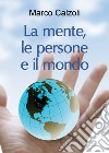 La mente, le persone e il mondo libro