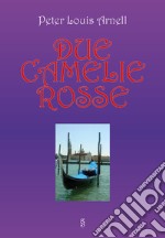 Due camelie rosse libro