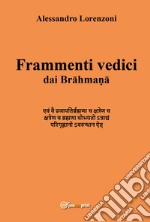 Frammenti vedici dai Brahmana libro