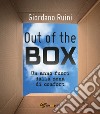 Out of the box, un anno fuori dalla zona di comfort libro di Ruini Giordano