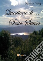 Questione di sesto senso libro