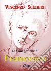 La conversione di Francesco d'Assisi libro