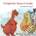 Il Draghetto Rosso di Ovada libro