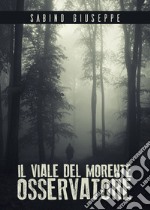 Il viale del morente osservatore libro