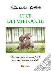 Luce dei miei occhi