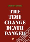 The time change death danger libro