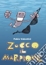 Zucco il marpione libro