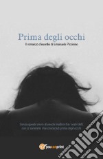 Prima degli occhi libro