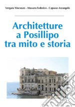 Architetture a Posillipo tra mito e storia libro