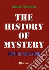 Point of no return. The history of mystery libro