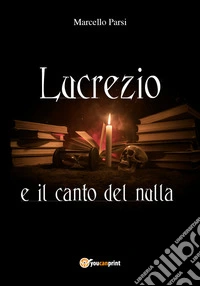 Lucrezio e il canto del nulla