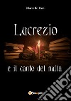 Lucrezio e il canto del nulla libro di Parsi Marcello