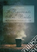 I racconti di Mrs. Bride #fantashorroromance libro