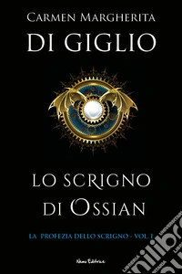 Lo scrigno di Ossian libro