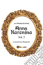 Anna Karenina. Ediz. finlandese. Vol. 2 libro