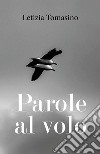 Parole al volo libro