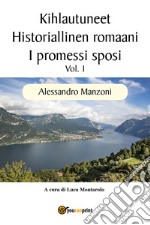 I promessi sposi. Ediz. finlandese. Vol. 1 libro